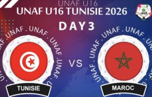 Direct | Équipe du Maroc U16 face à la Tunisie – Tournoi UNAF Tunisie 2026